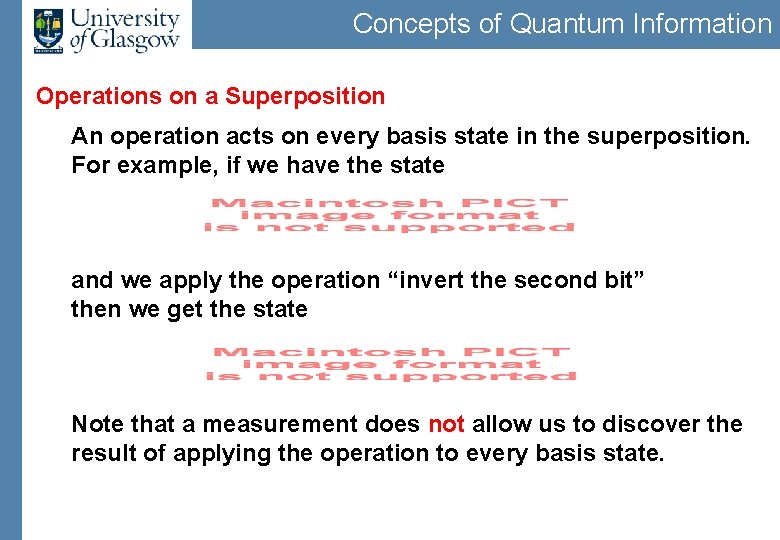 Concepts of Quantum Information Operations on a Superposition An operation acts on every basis
