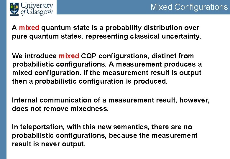 Mixed Configurations A mixed quantum state is a probability distribution over pure quantum states,