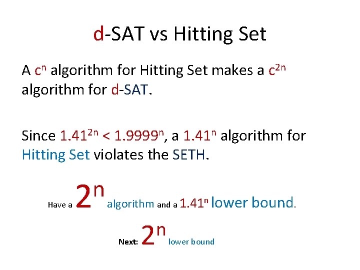 d-SAT vs Hitting Set A cn algorithm for Hitting Set makes a c 2