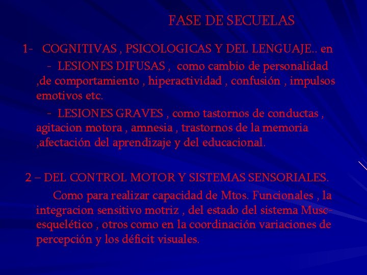 FASE DE SECUELAS 1 - COGNITIVAS , PSICOLOGICAS Y DEL LENGUAJE. . en -