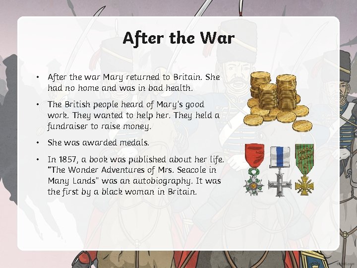 After the War • After the war Mary returned to Britain. She had no