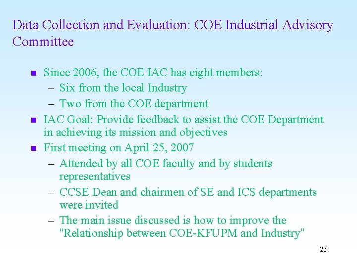 Data Collection and Evaluation: COE Industrial Advisory Committee n n n Since 2006, the