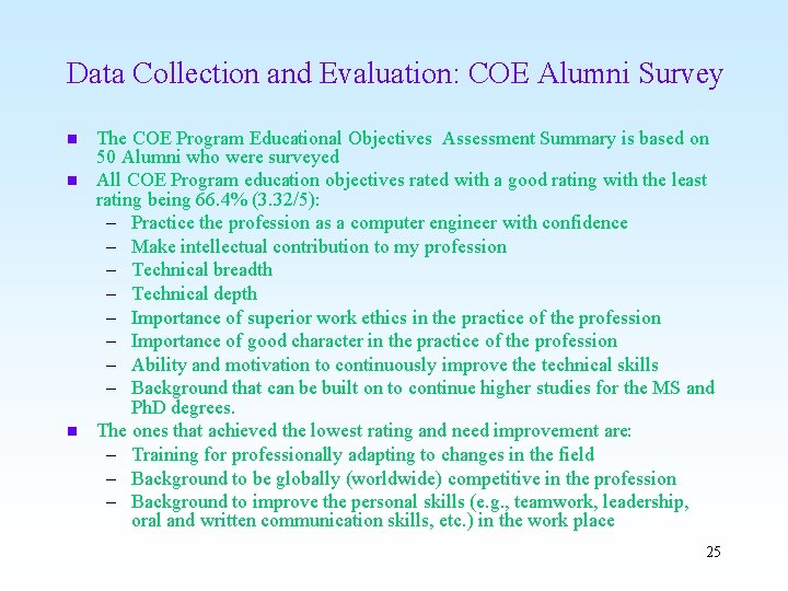 Data Collection and Evaluation: COE Alumni Survey n n n The COE Program Educational