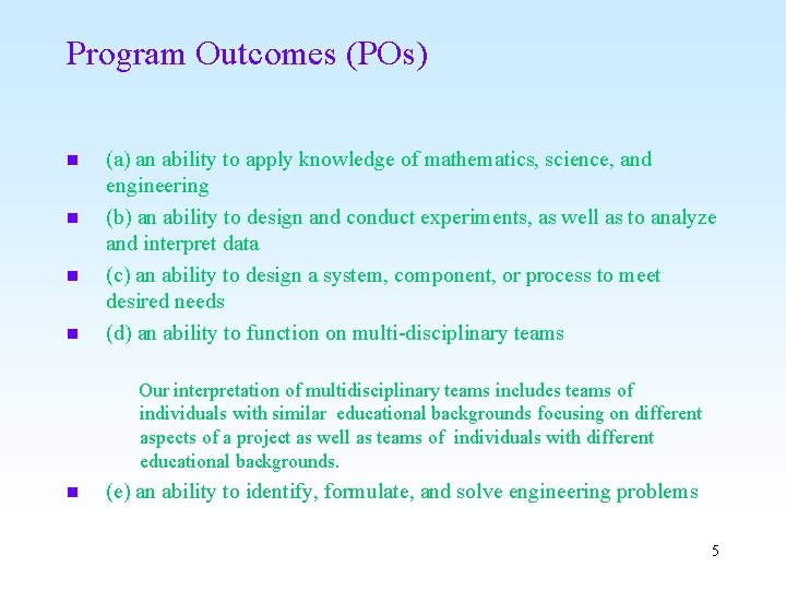 Program Outcomes (POs) n n (a) an ability to apply knowledge of mathematics, science,