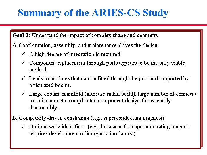 Summary of the ARIES-CS Study Goal 2: Understand the impact of complex shape and Summary of the ARIES-CS Study Goal 2: Understand the impact of complex shape and