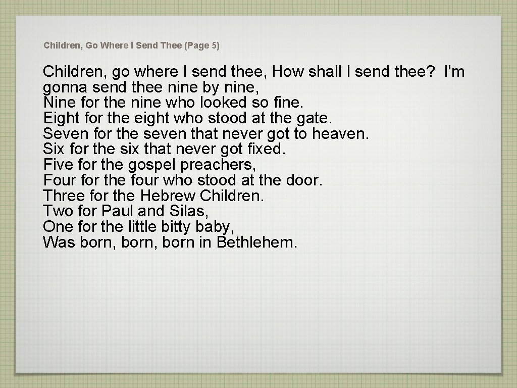 Children, Go Where I Send Thee (Page 5) Children, go where I send thee,
