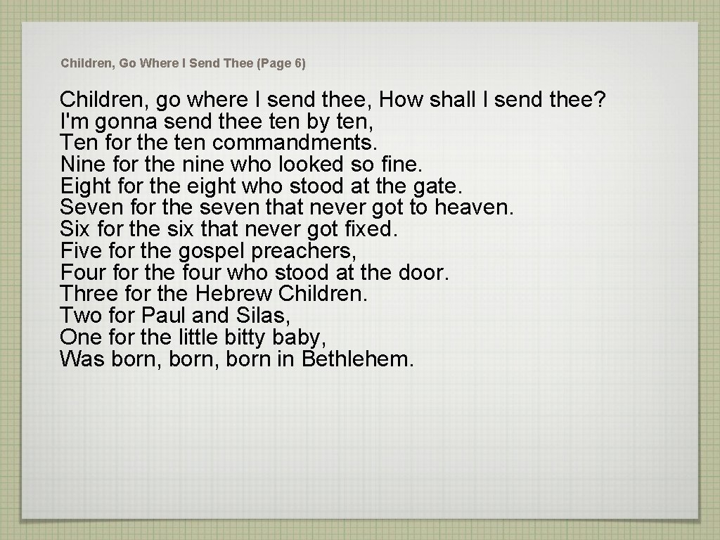 Children, Go Where I Send Thee (Page 6) Children, go where I send thee,