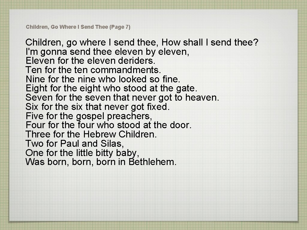 Children, Go Where I Send Thee (Page 7) Children, go where I send thee,