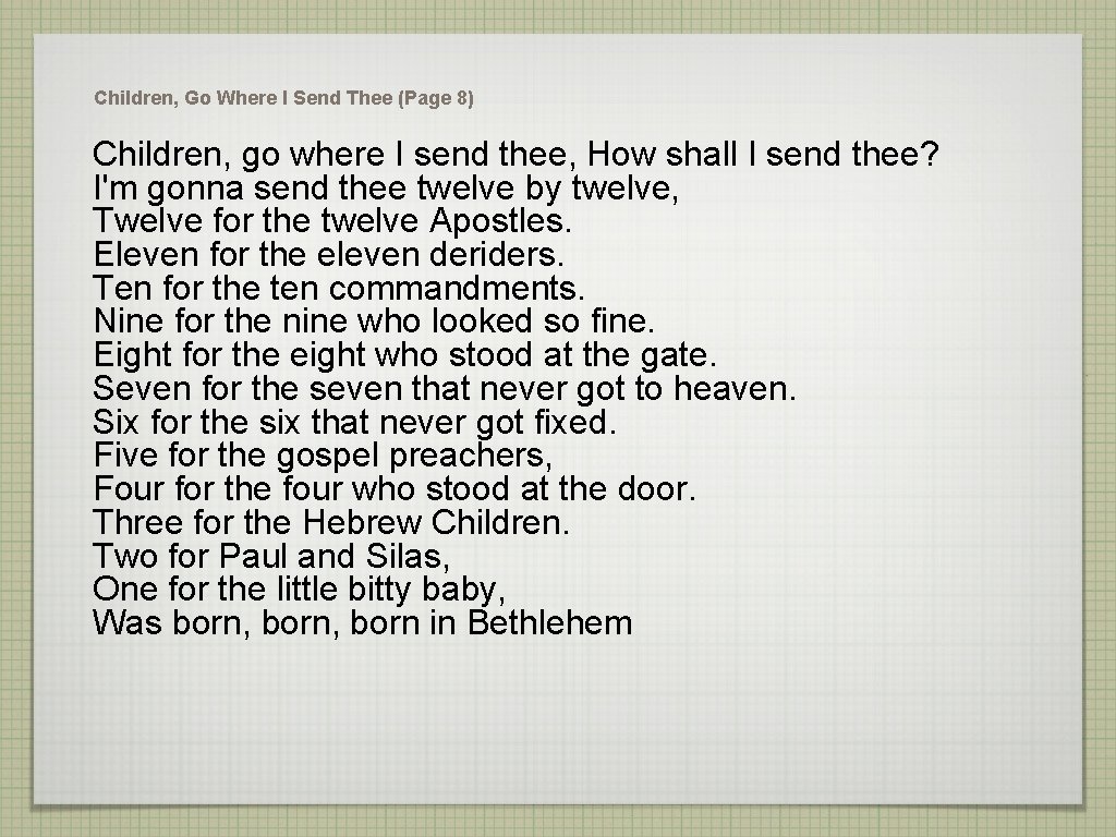 Children, Go Where I Send Thee (Page 8) Children, go where I send thee,