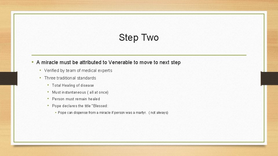Step Two • A miracle must be attributed to Venerable to move to next