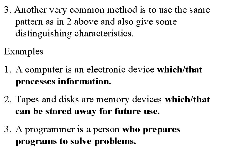 3. Another very common method is to use the same pattern as in 2