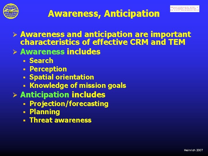 Awareness, Anticipation Awareness and anticipation are important characteristics of effective CRM and TEM Ø