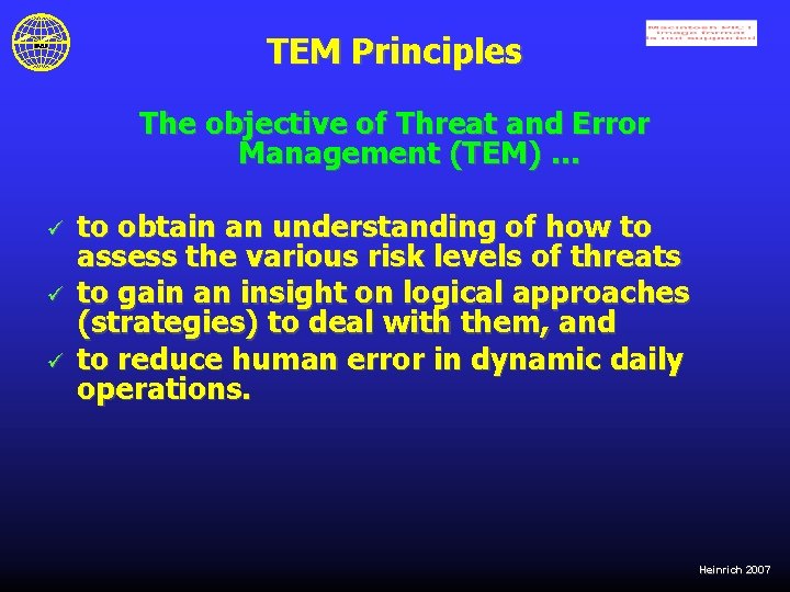 TEM Principles The objective of Threat and Error Management (TEM) … ü ü ü