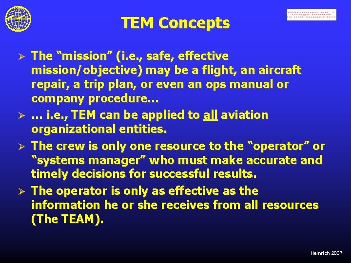 TEM Concepts Ø Ø The “mission” (i. e. , safe, effective mission/objective) may be