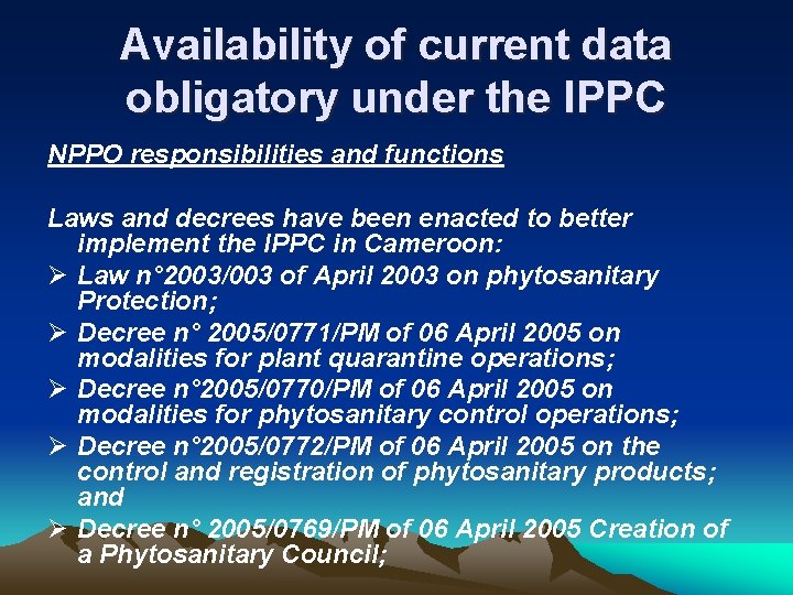 Availability of current data obligatory under the IPPC NPPO responsibilities and functions Laws and