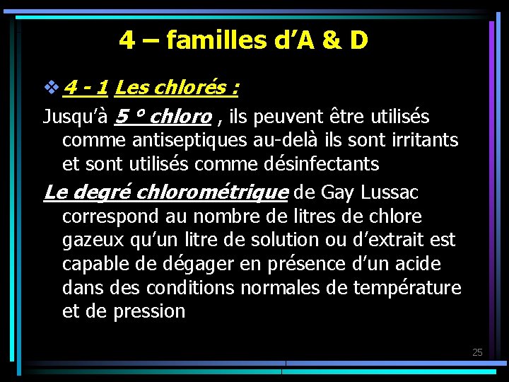 4 – familles d’A & D v 4 - 1 Les chlorés : Jusqu’à