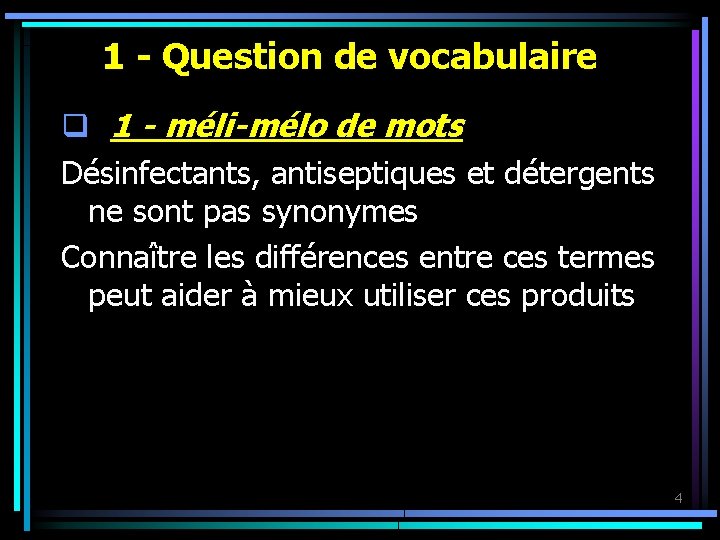  1 - Question de vocabulaire q 1 - méli-mélo de mots Désinfectants, antiseptiques