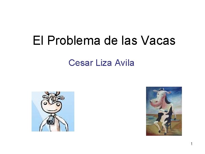 El Problema de las Vacas Cesar Liza Avila 1 