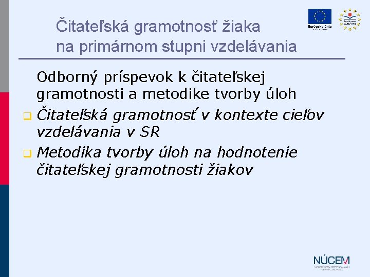 Čitateľská gramotnosť žiaka na primárnom stupni vzdelávania Odborný príspevok k čitateľskej gramotnosti a metodike