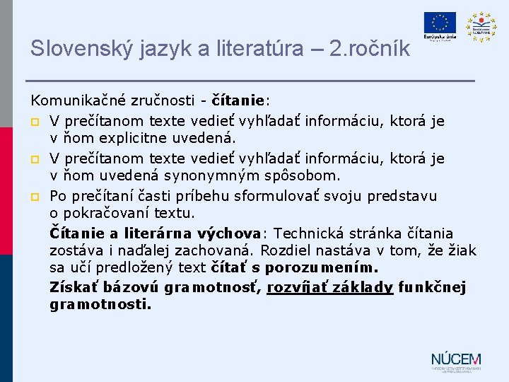 Slovenský jazyk a literatúra – 2. ročník Komunikačné zručnosti - čítanie: p V prečítanom