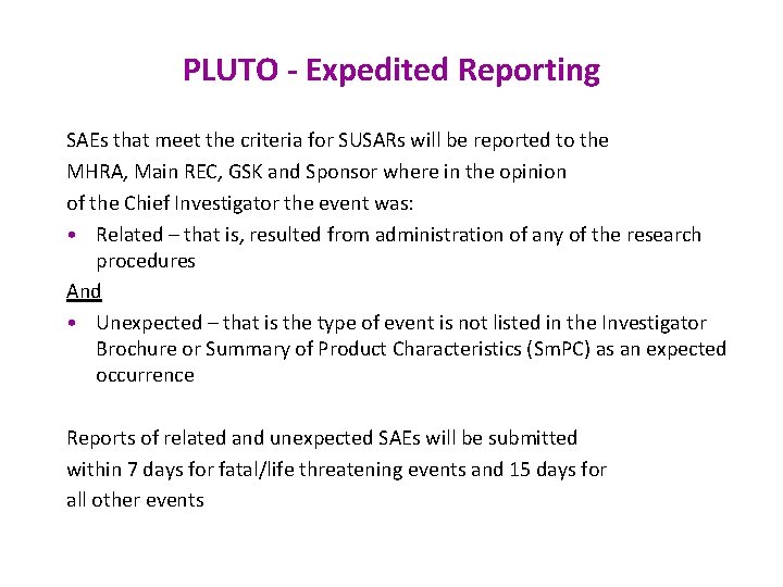 PLUTO - Expedited Reporting SAEs that meet the criteria for SUSARs will be reported