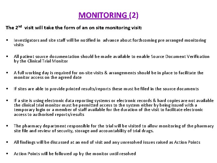 MONITORING (2) The 2 nd visit will take the form of an on site