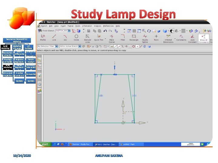 Study Lamp Design Geometric/PARAMETRIC Modeling of Solid Modeling of Represent Curves Surfaces ation, (Patches)