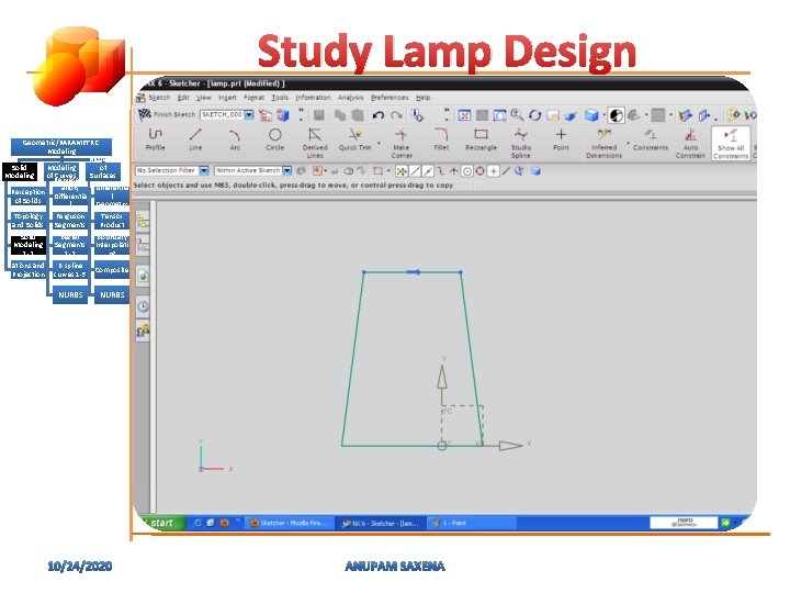 Study Lamp Design Geometric/PARAMETRIC Modeling of Solid Modeling of Represent Curves Surfaces ation, (Patches)