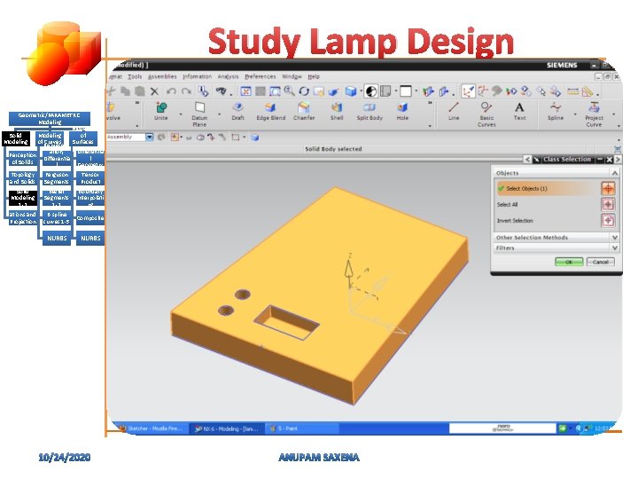 Study Lamp Design Geometric/PARAMETRIC Modeling of Solid Modeling of Represent Curves Surfaces ation, (Patches)