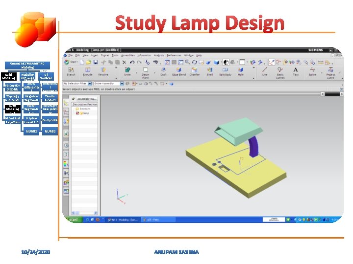 Study Lamp Design Geometric/PARAMETRIC Modeling of Solid Modeling of Represent Curves Surfaces ation, (Patches)