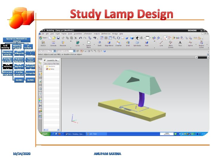 Study Lamp Design Geometric/PARAMETRIC Modeling of Solid Modeling of Represent Curves Surfaces ation, (Patches)