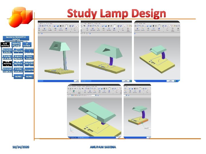 Study Lamp Design Geometric/PARAMETRIC Modeling of Solid Modeling of Represent Curves Surfaces ation, (Patches)