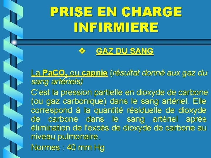 PRISE EN CHARGE INFIRMIERE v GAZ DU SANG La Pa. CO 2 ou capnie