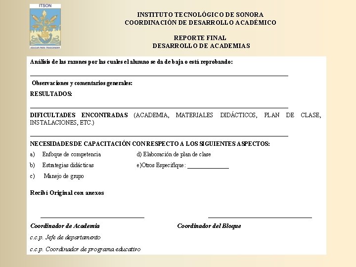 INSTITUTO TECNOLÓGICO DE SONORA COORDINACIÓN DE DESARROLLO ACADÉMICO REPORTE FINAL DESARROLLO DE ACADEMIAS Análisis