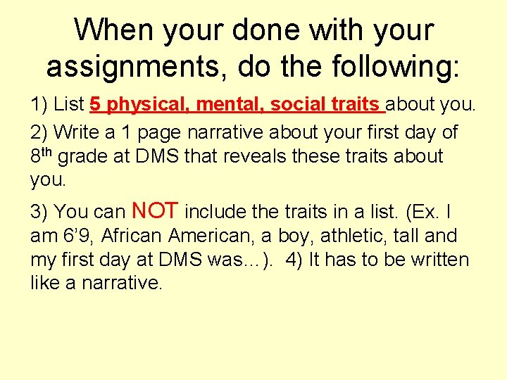 When your done with your assignments, do the following: 1) List 5 physical, mental, When your done with your assignments, do the following: 1) List 5 physical, mental,