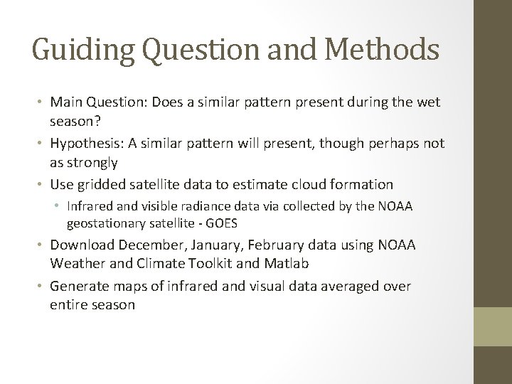 Guiding Question and Methods • Main Question: Does a similar pattern present during the