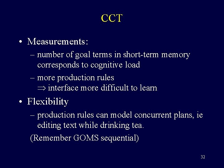 CCT • Measurements: – number of goal terms in short-term memory corresponds to cognitive