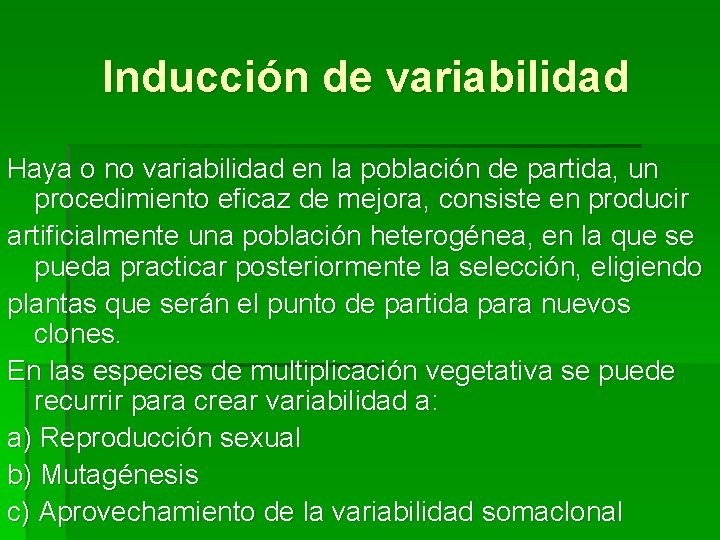 Inducción de variabilidad Haya o no variabilidad en la población de partida, un procedimiento Inducción de variabilidad Haya o no variabilidad en la población de partida, un procedimiento