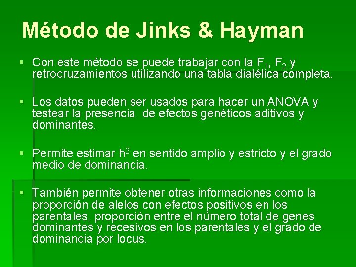Método de Jinks & Hayman § Con este método se puede trabajar con la Método de Jinks & Hayman § Con este método se puede trabajar con la