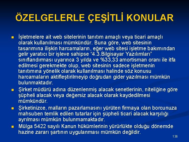 ÖZELGELERLE ÇEŞİTLİ KONULAR n n İşletmelere ait web sitelerinin tanıtım amaçlı veya ticari amaçlı