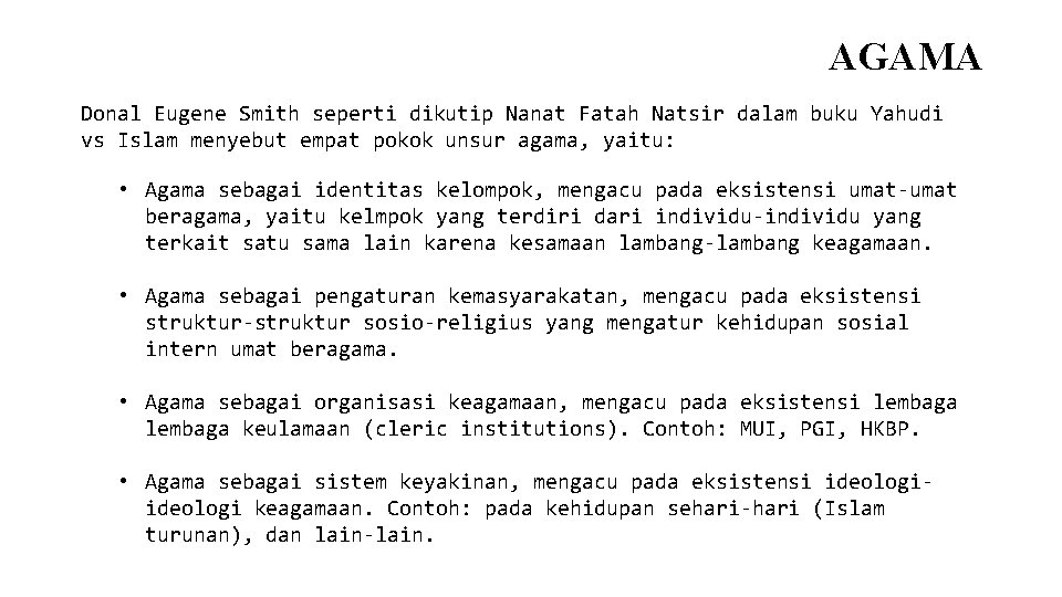 AGAMA Donal Eugene Smith seperti dikutip Nanat Fatah Natsir dalam buku Yahudi vs Islam