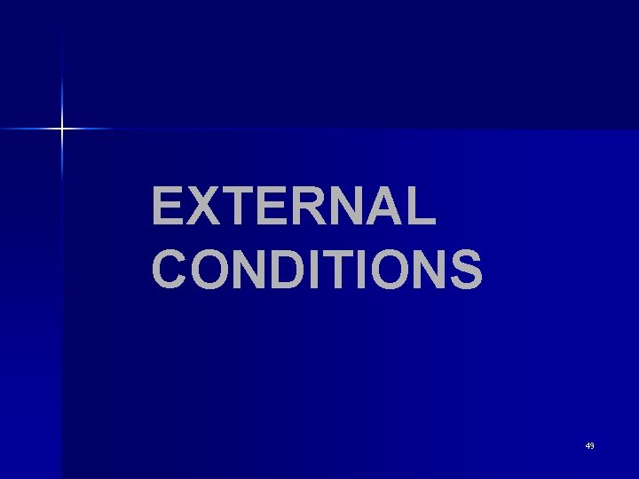 EXTERNAL CONDITIONS 49 