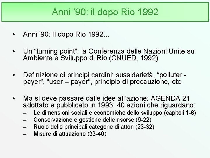 Anni ’ 90: il dopo Rio 1992 • Anni ’ 90: Il dopo Rio