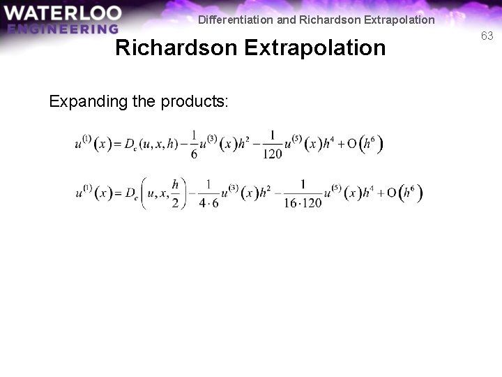 Differentiation and Richardson Extrapolation Expanding the products: 63 