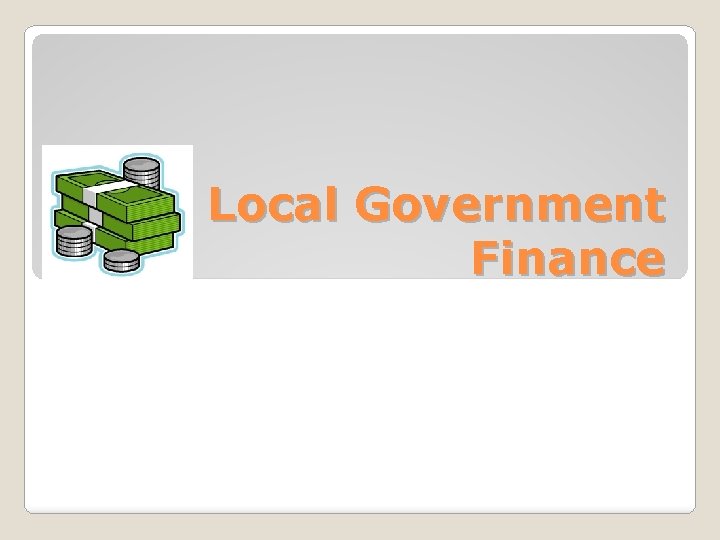 Local Government Finance 