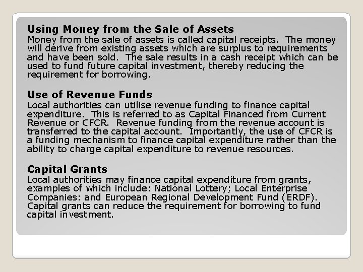 Using Money from the Sale of Assets Money from the sale of assets is