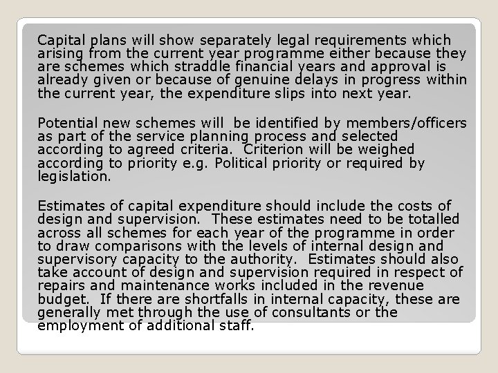 Capital plans will show separately legal requirements which arising from the current year programme