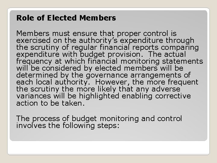 Role of Elected Members must ensure that proper control is exercised on the authority’s