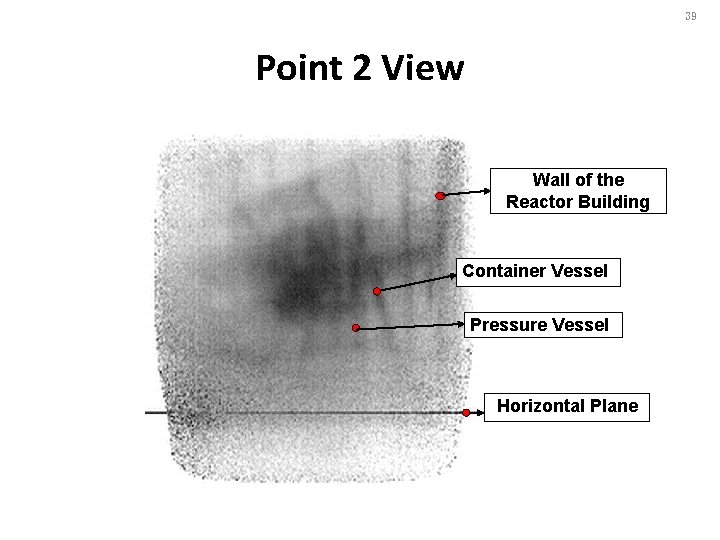 39 Point 2 View Wall of the Reactor Building Container Vessel Pressure Vessel Horizontal
