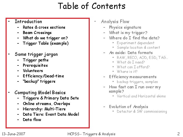 Table of Contents • • • Introduction – – Rates & cross sections Beam